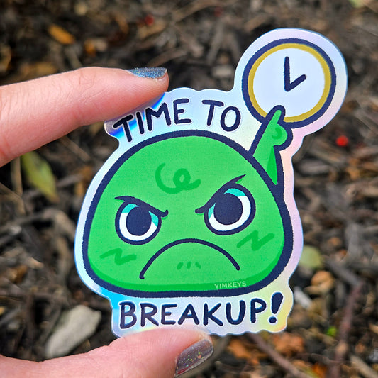 Sticker - PSA Time to Breakup (Holographic)